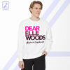 Dear Elle Woods Sweatshirt - Womens Graphic