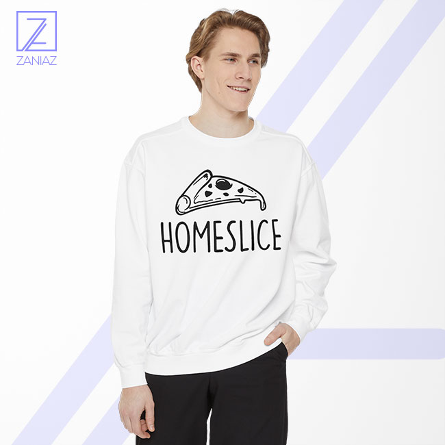 Home Slice Pizza Sweatshirt - Buy Food Gift