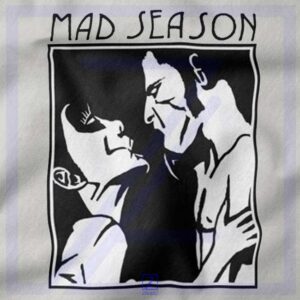 Mad Season Band closeup Tshirt - Buy Rock Supergroup