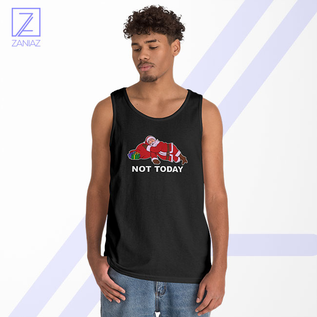 Not Today Santa Tank Top - Buy Christmas Gift