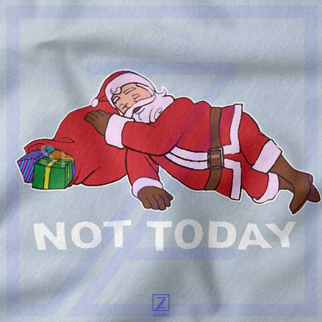 Not Today Santa closeup Sweatshirt - Buy Christmas Gift