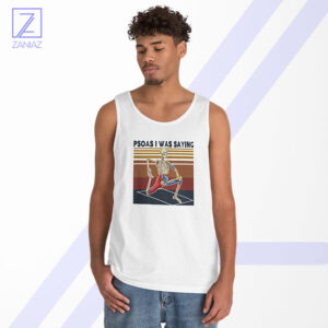 Psoas I Was Saying Tank Top - Buy Physiotherapy