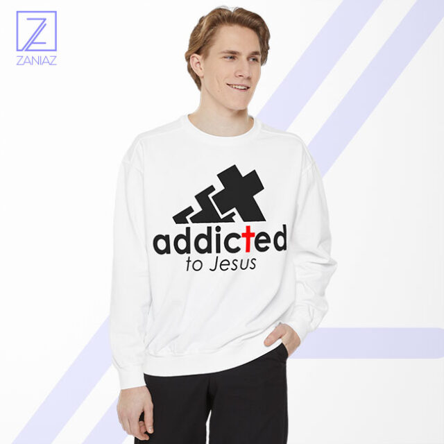 Addicted To Jesus Sweatshirt