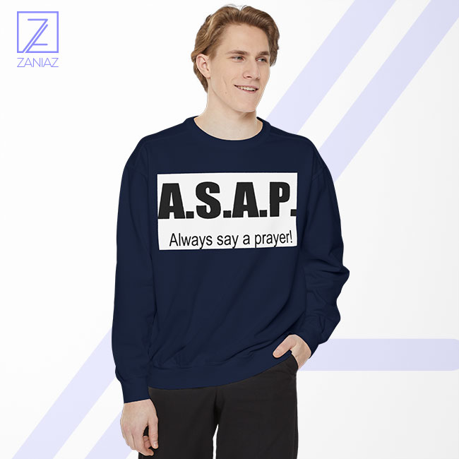 Always Say A Prayer Sweatshirt - Funny Christian