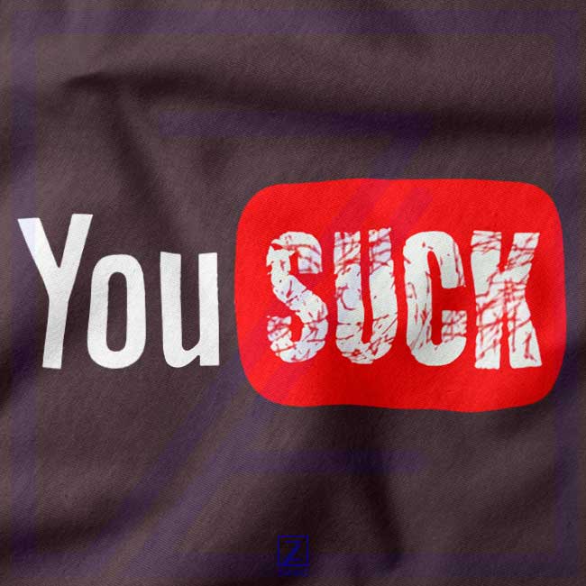 Funny Saying You Suck closeup Tshirt - Youtube Meme