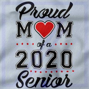 Proud Mom of a 2020 Senior closeup Tshirt - Mother's Day