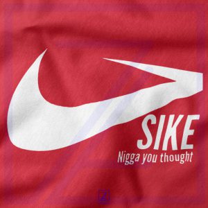 Sike Nigga You Thought closeup Tank Top - Nike Meme Instagram