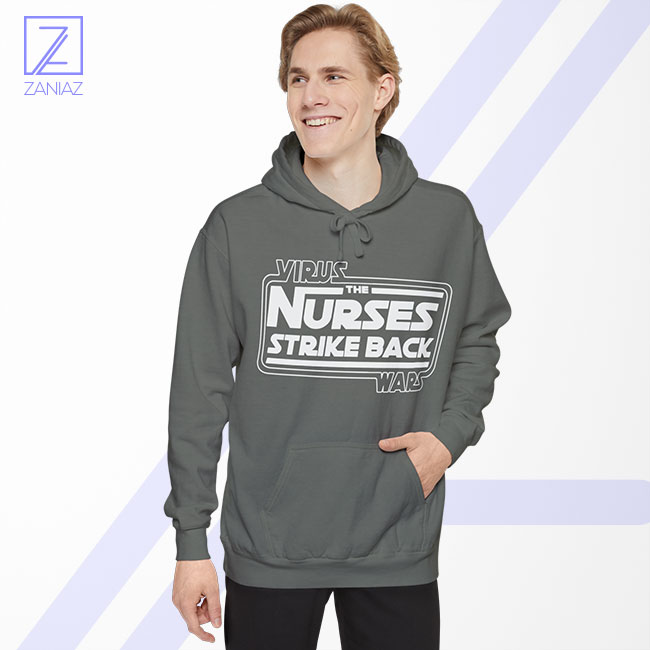 Virus The Nurses Strike Back Wars Hoodie - Global Pandemic