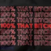 I'm 100% That Bitch Sassy Statement Graphic Tee