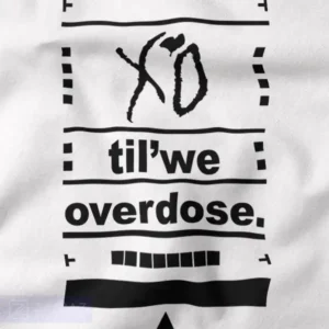 XO Til We Overdose Edgy Streetwear Graphic Tee